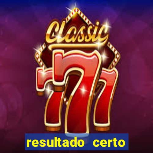 resultado certo loteria federal